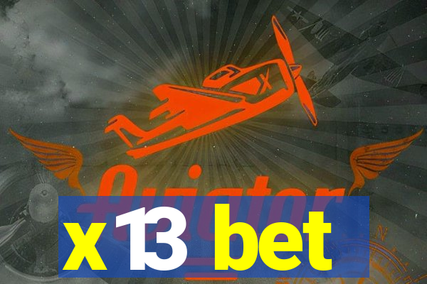 x13 bet