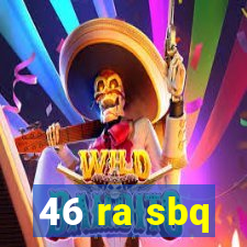 46 ra sbq