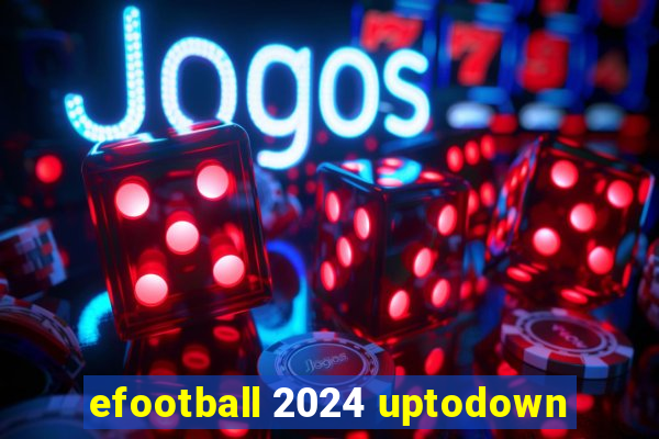 efootball 2024 uptodown