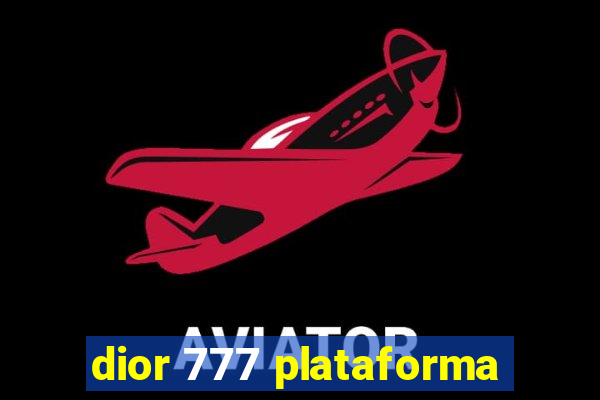 dior 777 plataforma