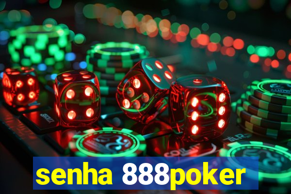 senha 888poker