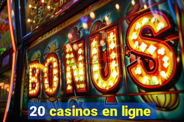 20 casinos en ligne