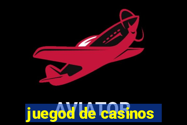 juegod de casinos