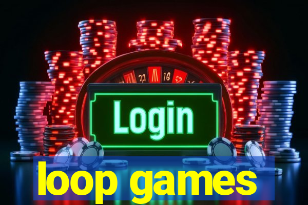 loop games