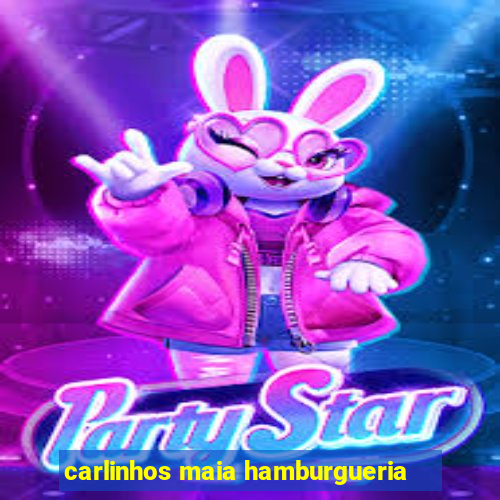 carlinhos maia hamburgueria