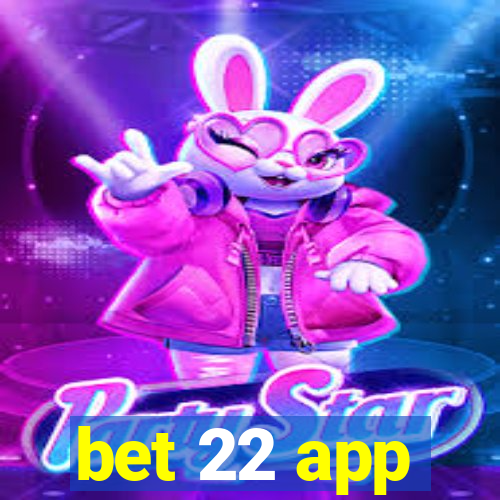 bet 22 app