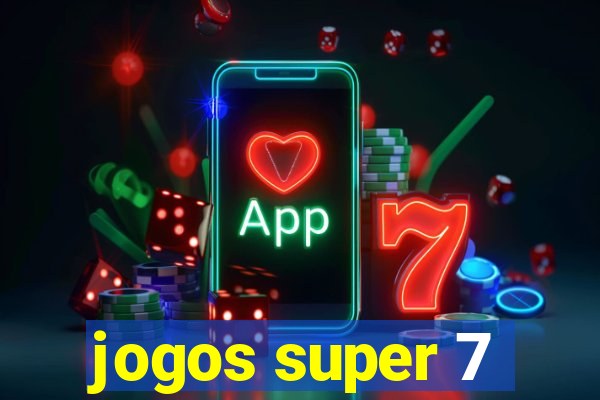 jogos super 7