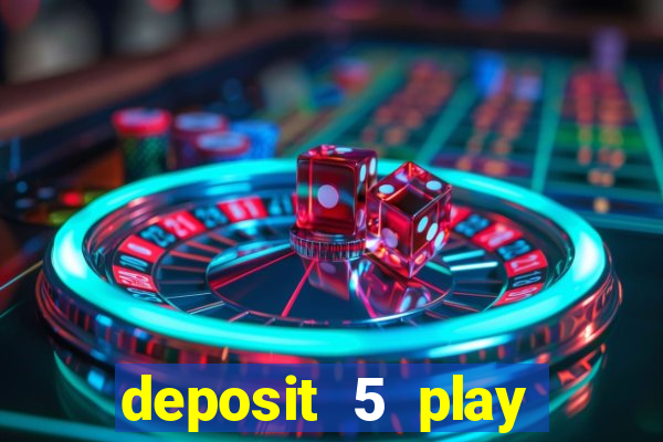 deposit 5 play with 30 bingo