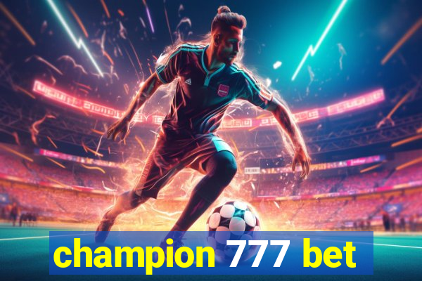 champion 777 bet