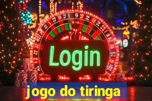 jogo do tiringa