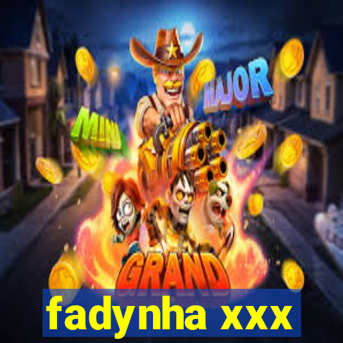 fadynha xxx