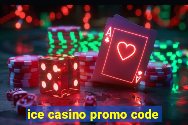 ice casino promo code