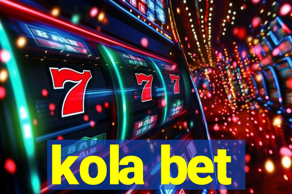 kola bet