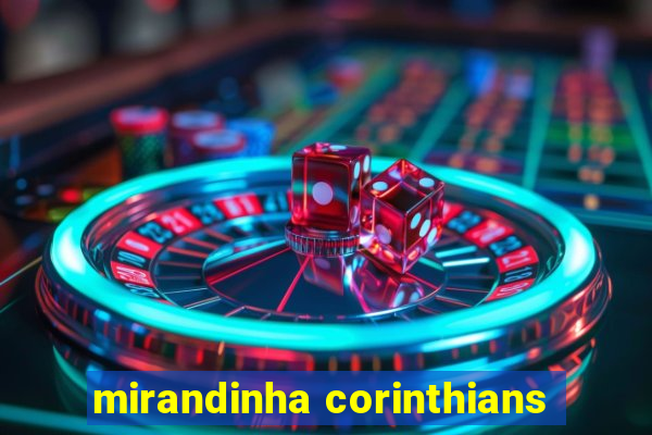 mirandinha corinthians