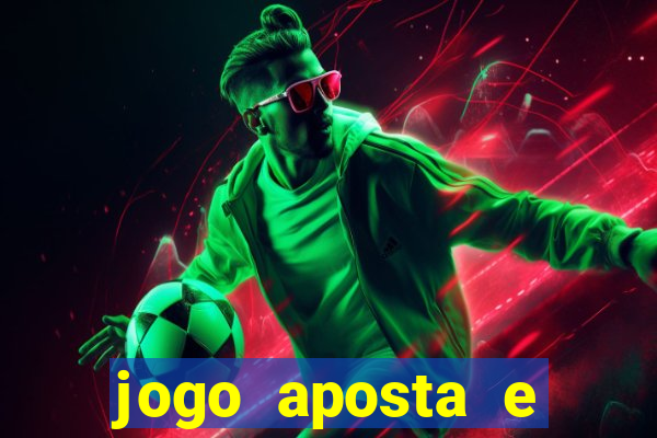 jogo aposta e ganha dinheiro