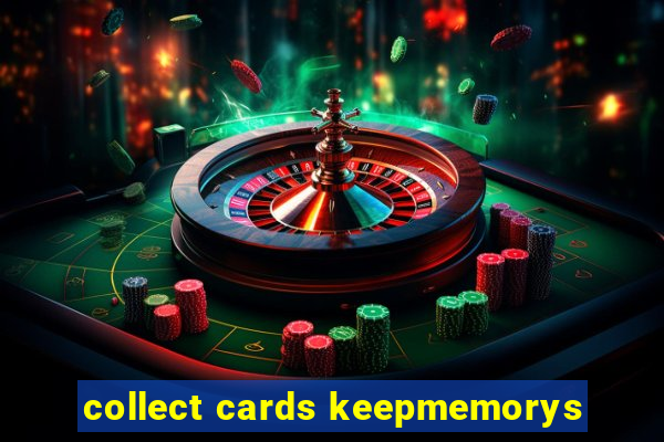 collect cards keepmemorys