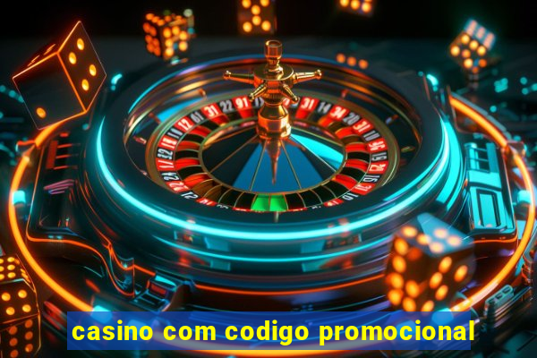 casino com codigo promocional