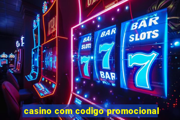 casino com codigo promocional