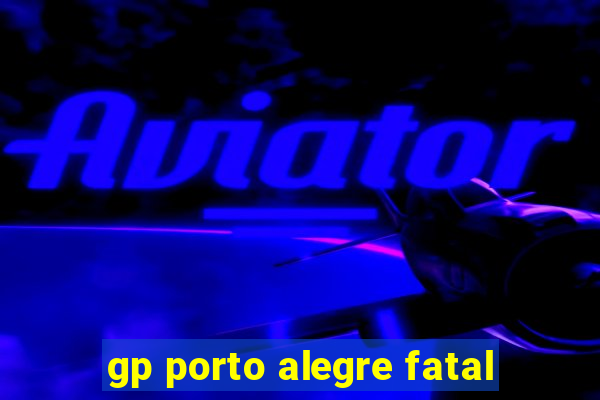 gp porto alegre fatal