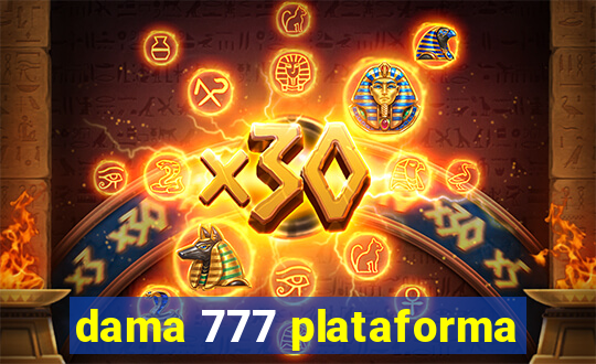 dama 777 plataforma