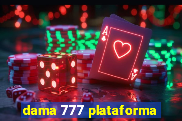 dama 777 plataforma