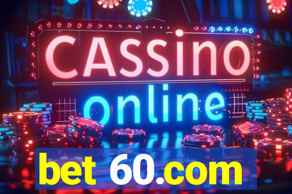 bet 60.com