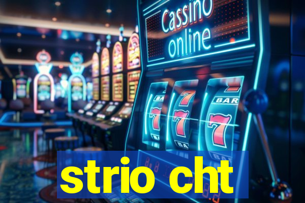 strio cht