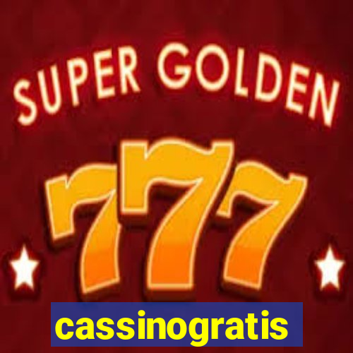 cassinogratis