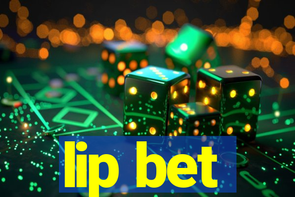 lip bet