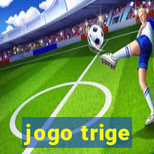 jogo trige