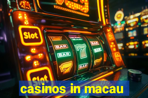 casinos in macau