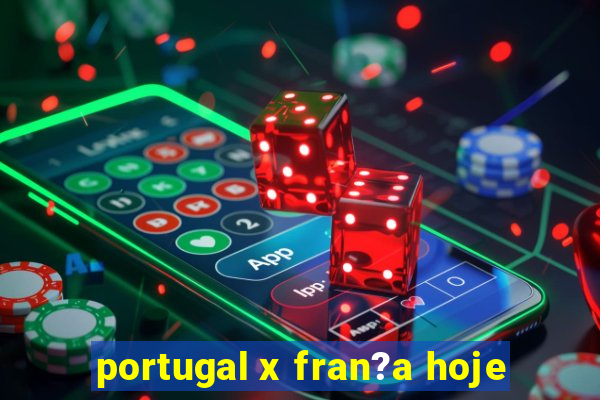 portugal x fran?a hoje