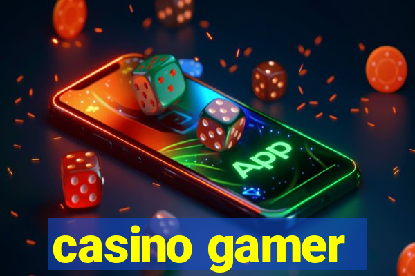 casino gamer