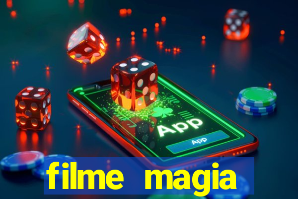 filme magia estranha completo dublado