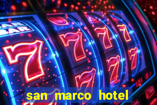 san marco hotel and casino