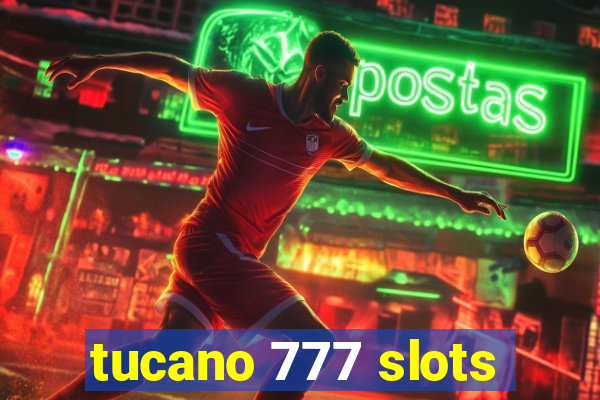 tucano 777 slots