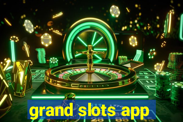 grand slots app