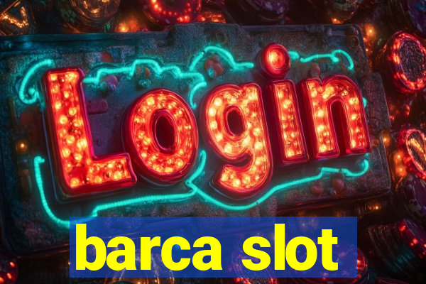 barca slot