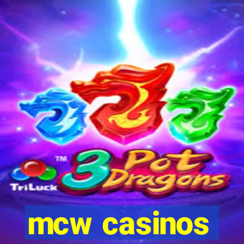 mcw casinos