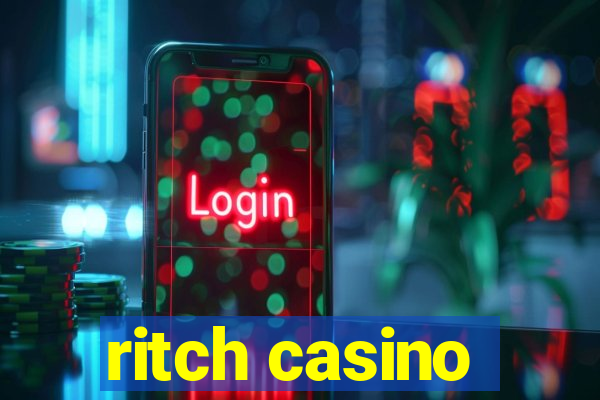 ritch casino