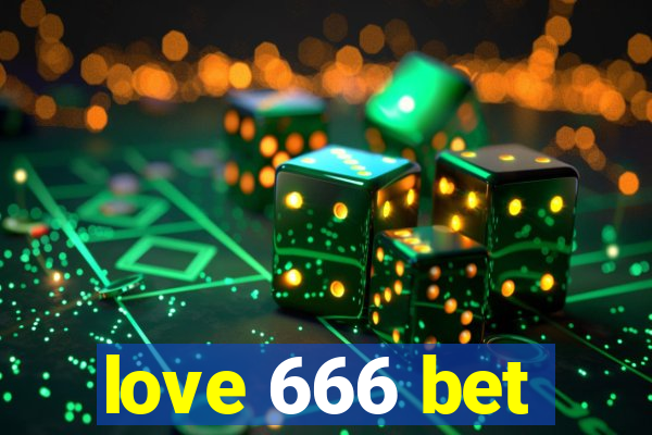 love 666 bet