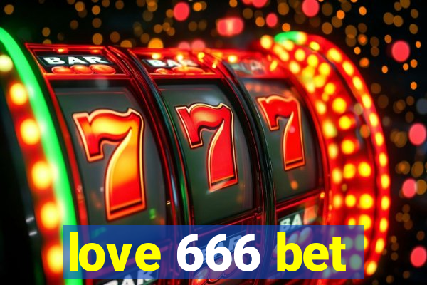 love 666 bet