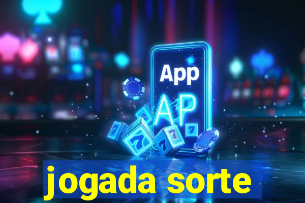 jogada sorte