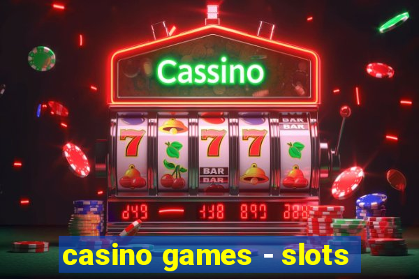 casino games - slots