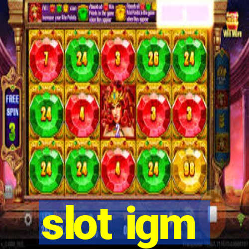 slot igm