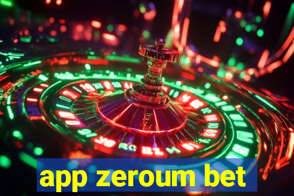 app zeroum bet