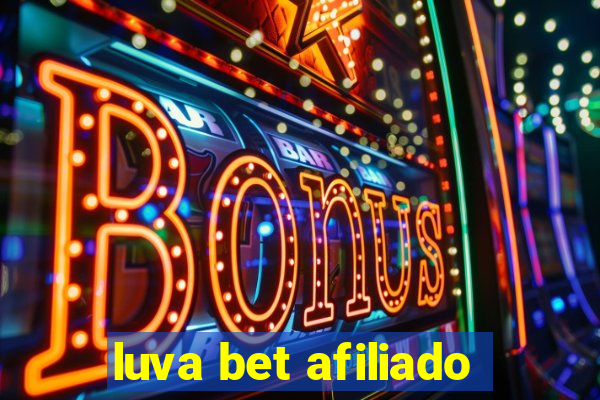 luva bet afiliado