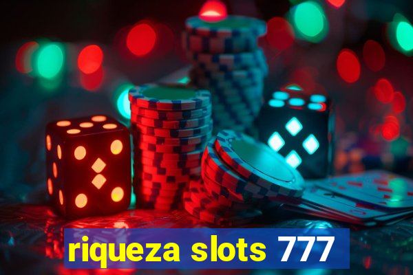 riqueza slots 777