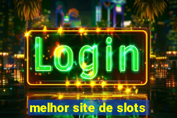 melhor site de slots