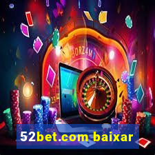 52bet.com baixar